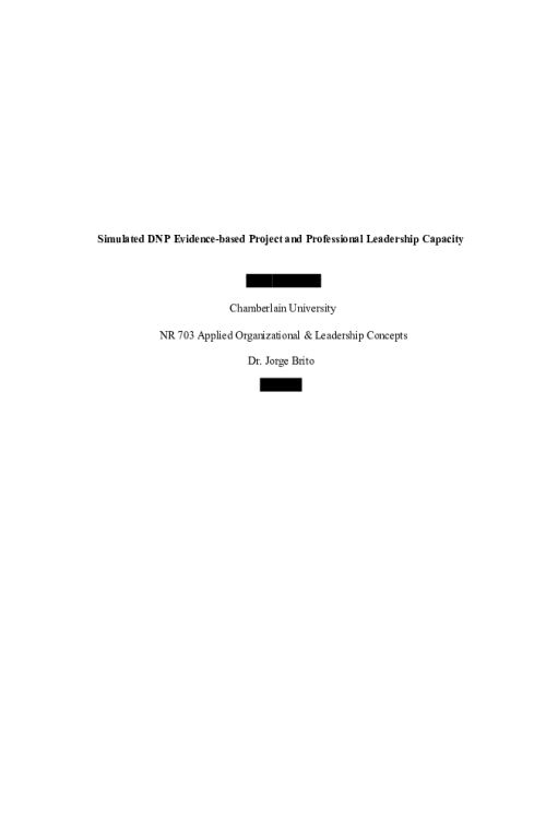 NR 703 Week 7 Assignment; Simulated DNP Evidence-based Project and Professional Leadership Capacity - Part 2.